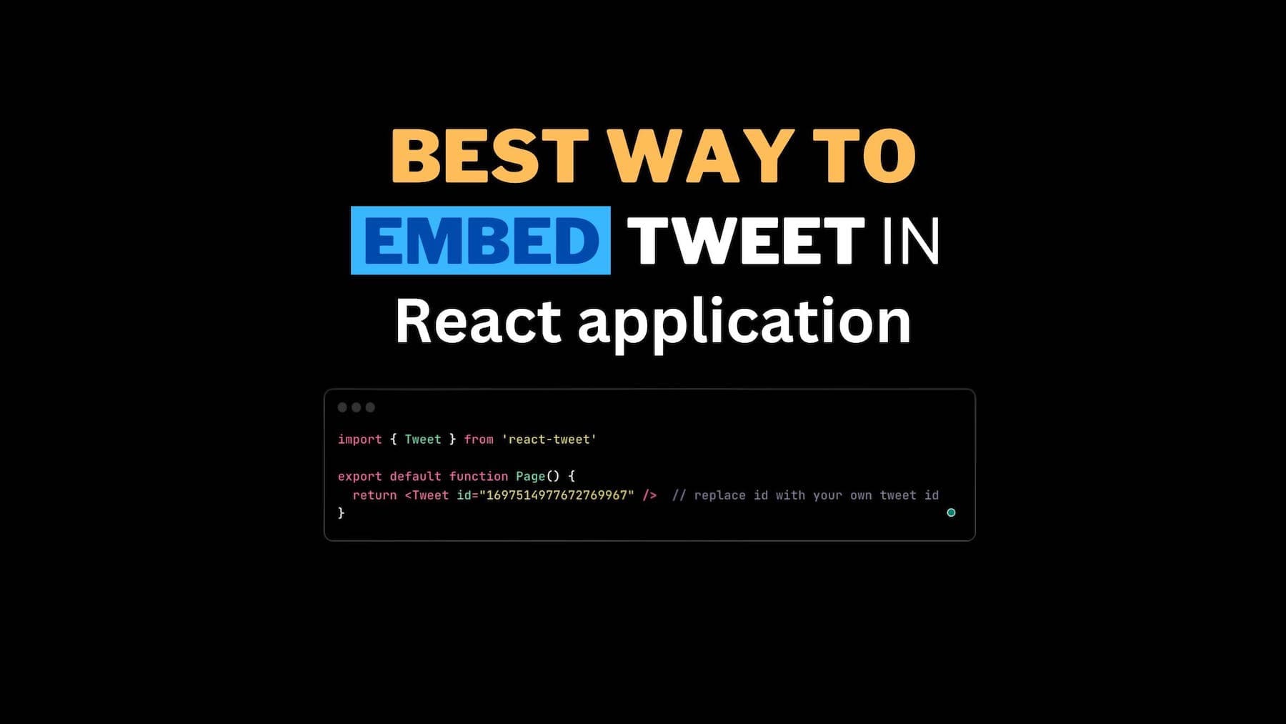 The Best Way to Embed a Tweet in a React Application